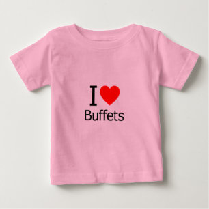 I Love Buffets Baby T-Shirt