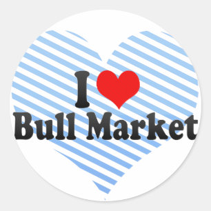 I Love Bull Market Classic Round Sticker