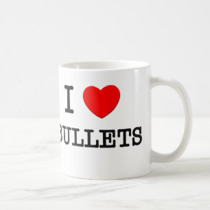 I Love Bullets Coffee Mug
