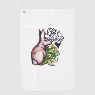 I love Bunnies Fun Bunny Rabbit artwork Golf Towel