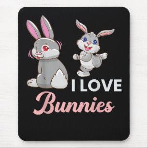 I Love Bunnies Funny Easter Day Rabbit Mouse Pad