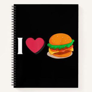 I Love Burger Cheeseburger Unhealthy Eating Notebook