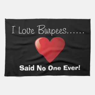 I Love Burpees Gym Towel