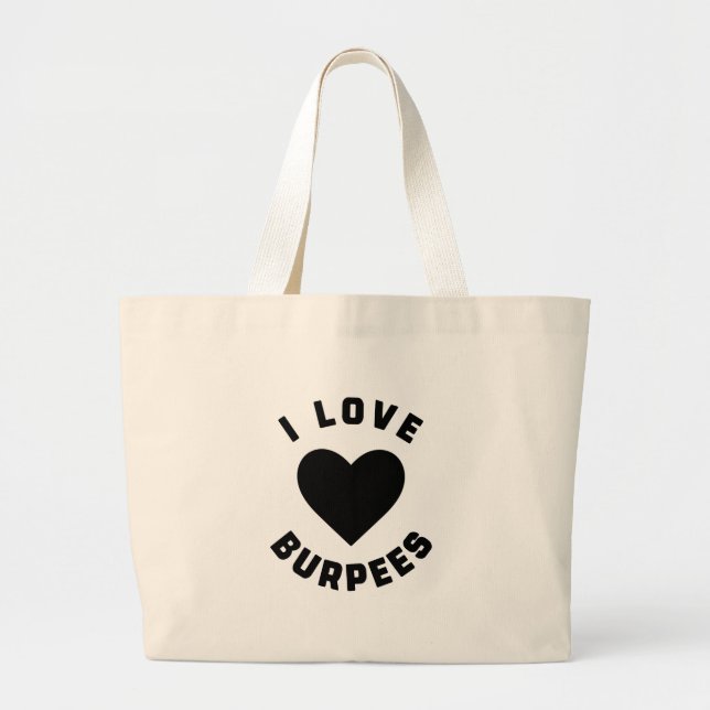 I Love Burpees Large Tote Bag (Front)
