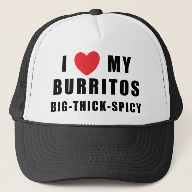 I Love Burritos Trucker Hat (Front)