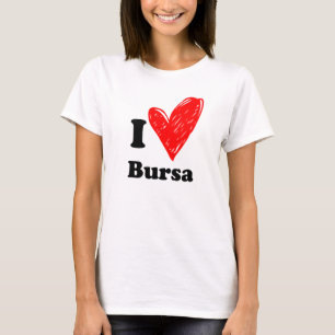 I love Bursa T-Shirt