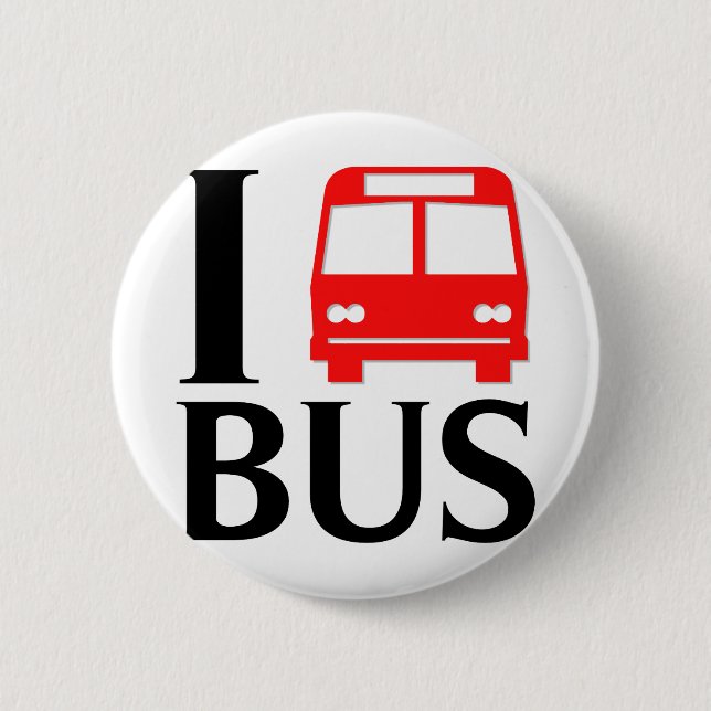I Love Bus | I Love The Bus | Bus 6 Cm Round Badge (Front)