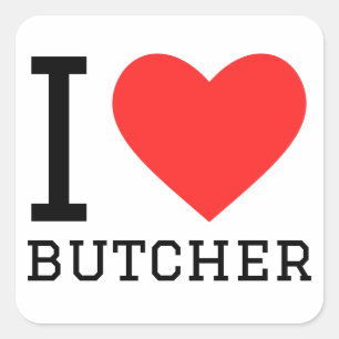 I love butcher shop square sticker