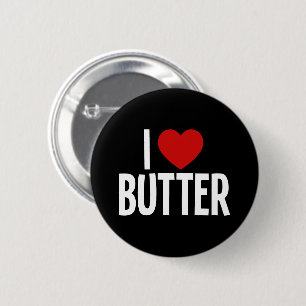 I Love Butter I Heart Butter Round Button