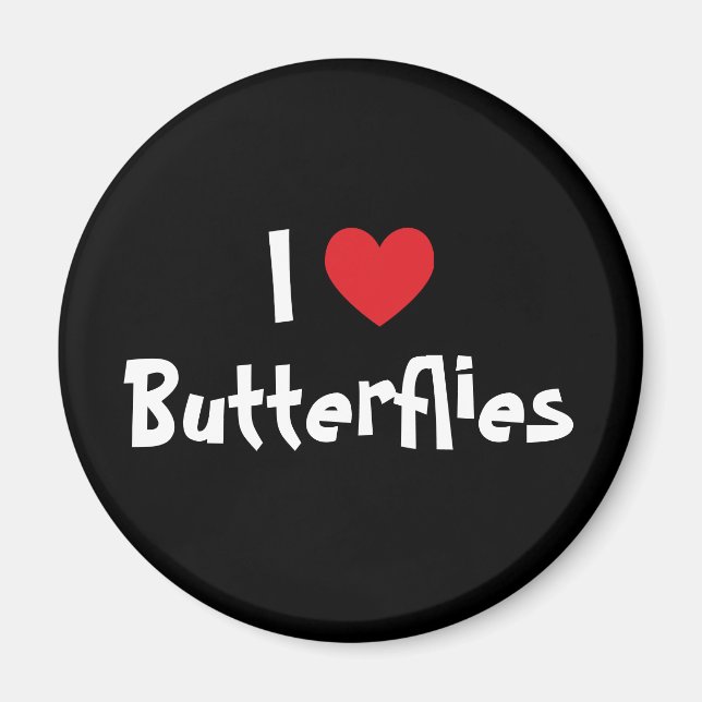 I Love Butterflies Magnet (Front)