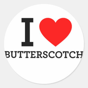 I Love Butterscotch Classic Round Sticker