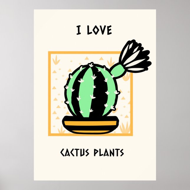 I Love Cactus Plants Poster (Front)