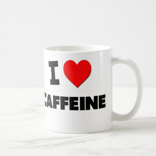 I love Caffeine Coffee Mug
