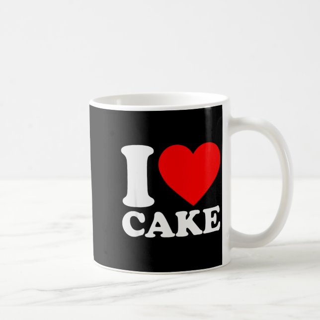 I Love Cake Shirt I Heart Cake Food Lover I Love C Coffee Mug (Right)