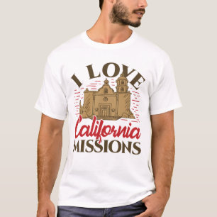 I Love California Missions T-Shirt