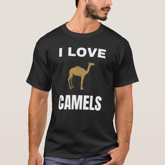 I love Camels T-Shirt (Front)