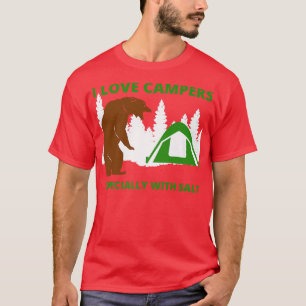 I love campersfunny sarcastic bear camping hunting T-Shirt