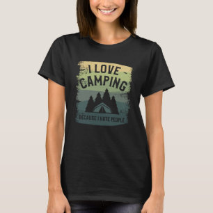 I Love Camping Because I Hate People Bushcraft Cam T-Shirt