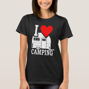 I Love Camping Sayings Camping Accessories Caravan T-Shirt
