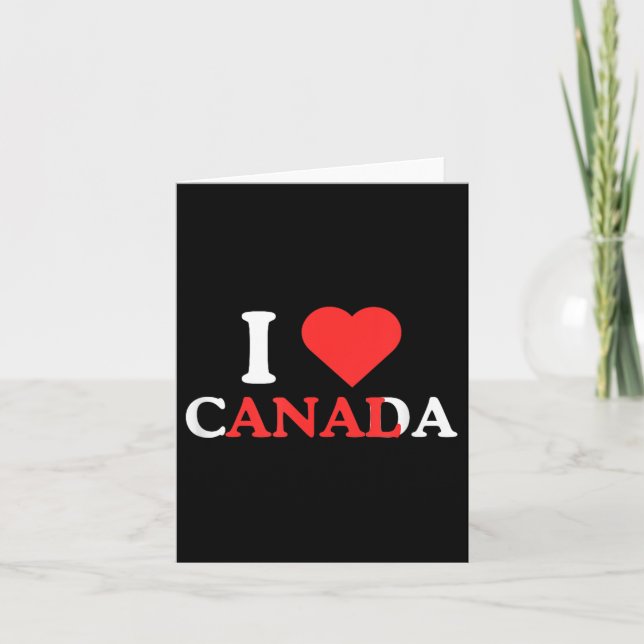 I Love Canada Funny Adult Humour Unhinged Raunchy  Card (Front)