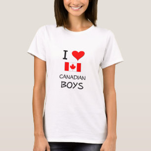 I Love Canadian Boys T-Shirt