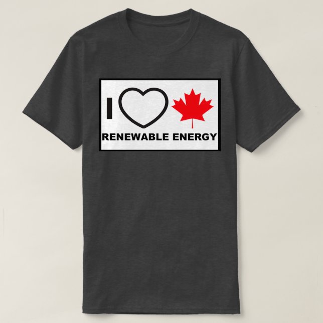 I Love Canadian Renewable Energy 1 T-Shirt (Design Front)