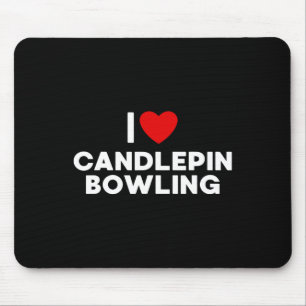 I Love Candlepin Bowling T Shirt  Mouse Pad
