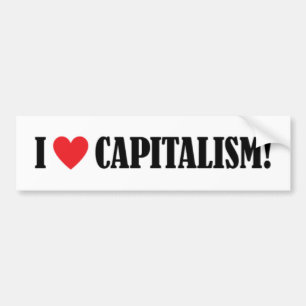 I Love Capitalism! Bumper Sticker