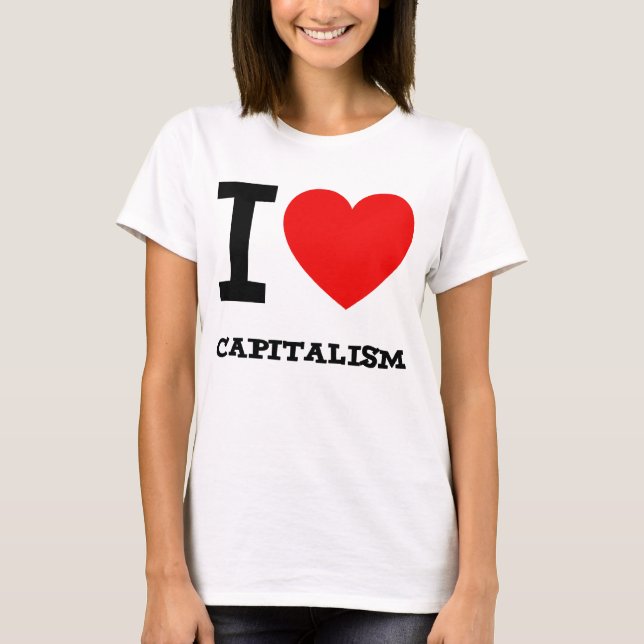 I Love  Capitalism Ladies Shirt (Front)