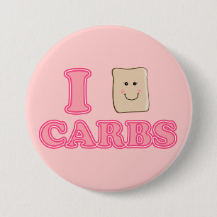 I love Carbs 7.5 Cm Round Badge
