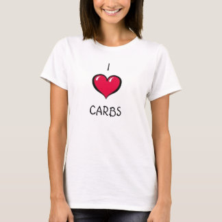 i love carbs T-Shirt