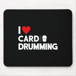 I Love Cardio Drumming Gym Fitness Cl Workout Mouse Pad