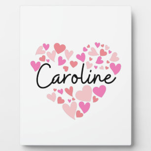 I love Caroline Plaque