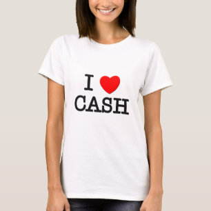 I Love Cash T-Shirt