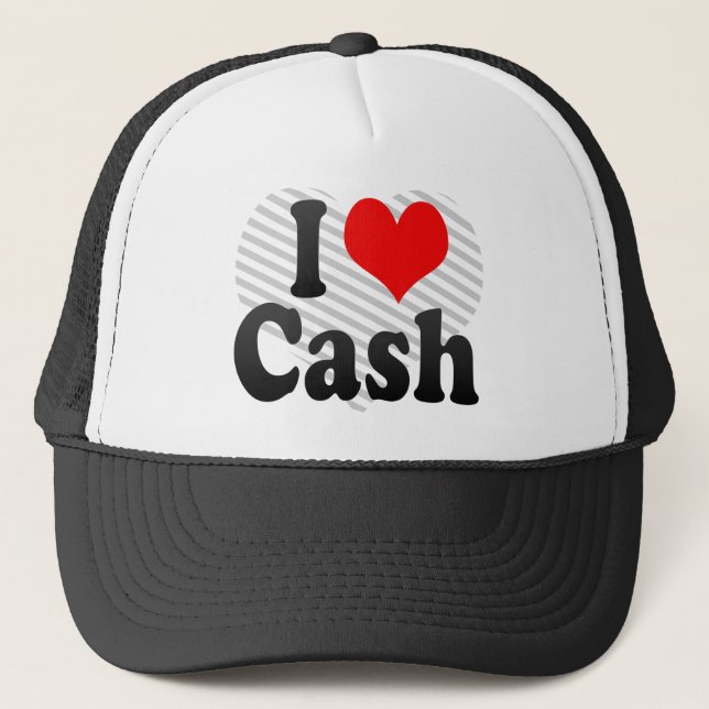 I love Cash Trucker Hat (Front)
