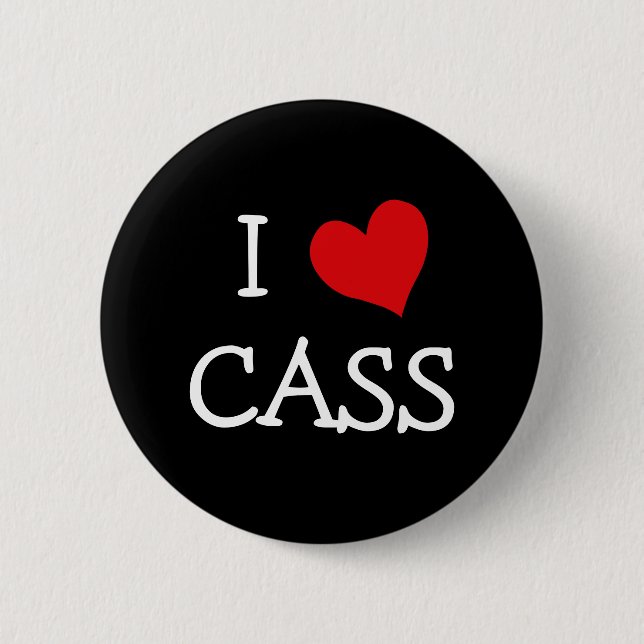 I LOVE CASS 6 CM ROUND BADGE (Front)