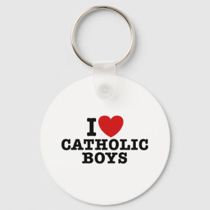 I Love Catholic Boys Key Ring