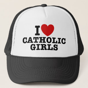 I Love Catholic Girls Trucker Hat
