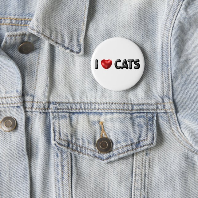 I love Cats 6 Cm Round Badge (In Situ)