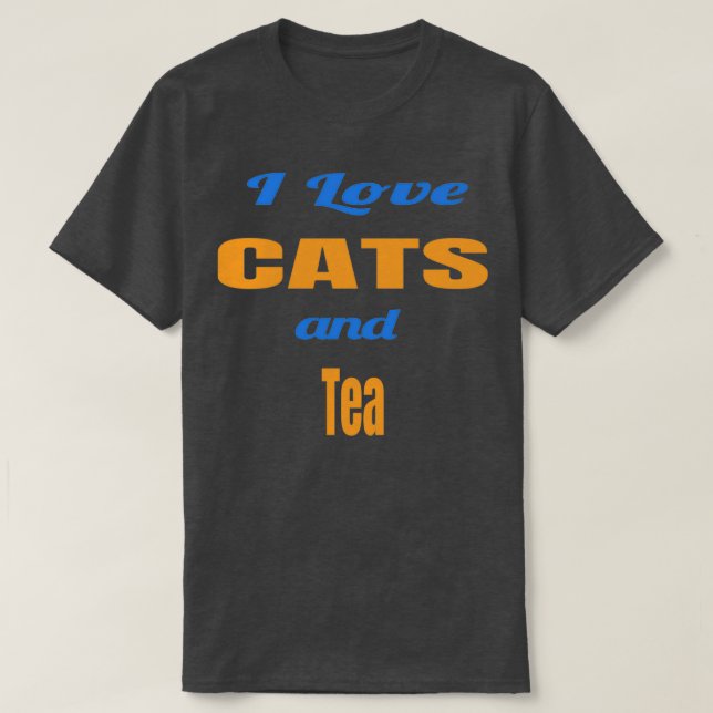 I Love Cats and Tea T-Shirt (Design Front)