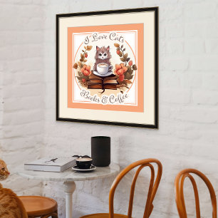 I Love Cats, Books and Coffee Cute Birthday Poster