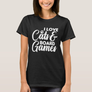 I love cats cat cats board game board games T-Shirt