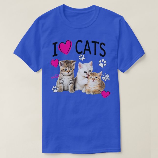 I Love Cats Cat lover I love Kittens  T-Shirt (Design Front)