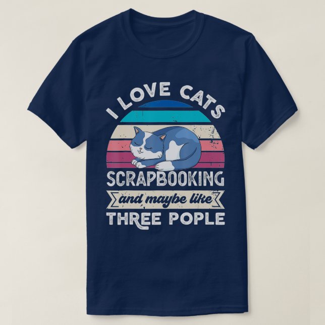 I love Cats Scrapbooking and like Three People  T-Shirt (Design Front)