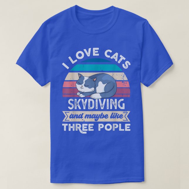 I love Cats Skydiving and like Three People  T-Shirt (Design Front)