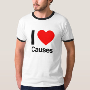 i love causes T-Shirt