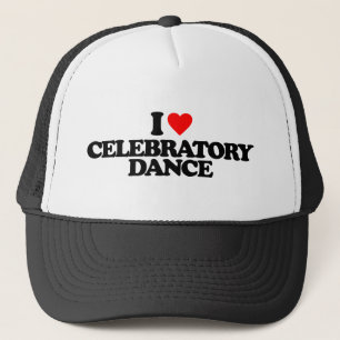 I LOVE CELEBRATORY DANCE TRUCKER HAT