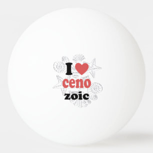 I love Cenozoic funny quote for scientists Ping Pong Ball