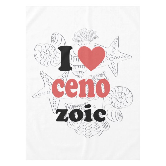 I love Cenozoic funny quote for scientists Tablecloth (Front)