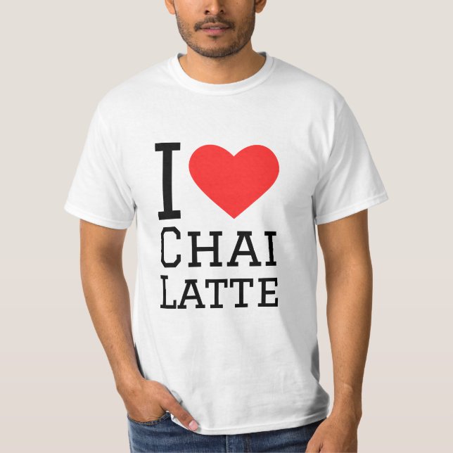I love chai latte T-Shirt (Front)
